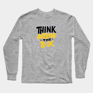 Think Outside of the Box Motivational Quote Long Sleeve T-Shirt